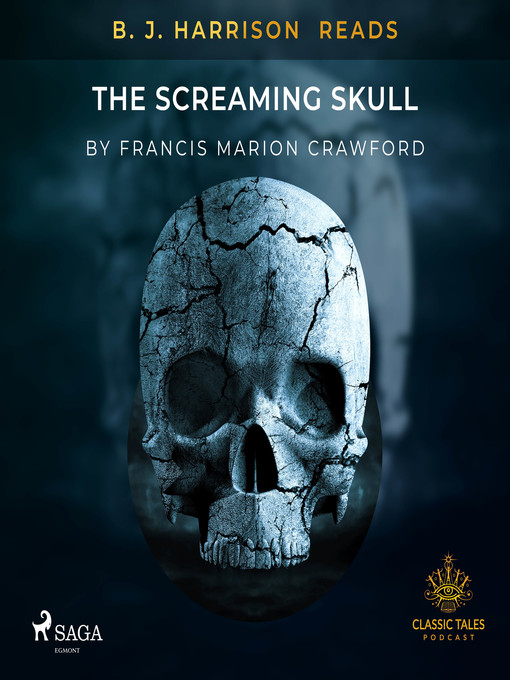 Title details for B. J. Harrison Reads the Screaming Skull by Francis Marion Crawford - Available